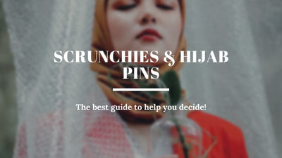 Everything you need to know about Scrunchies & Hijab Pins