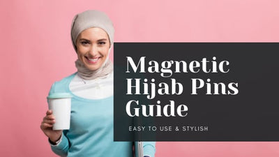 All Inclusive Guide To Magnetic Hijab Pins